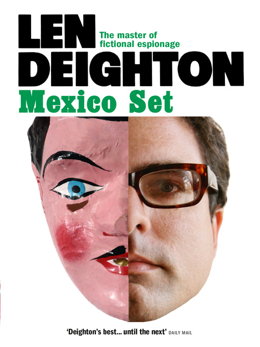 Title details for Mexico Set by Len Deighton - Available